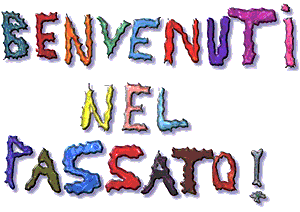 Benvenuti nel passato